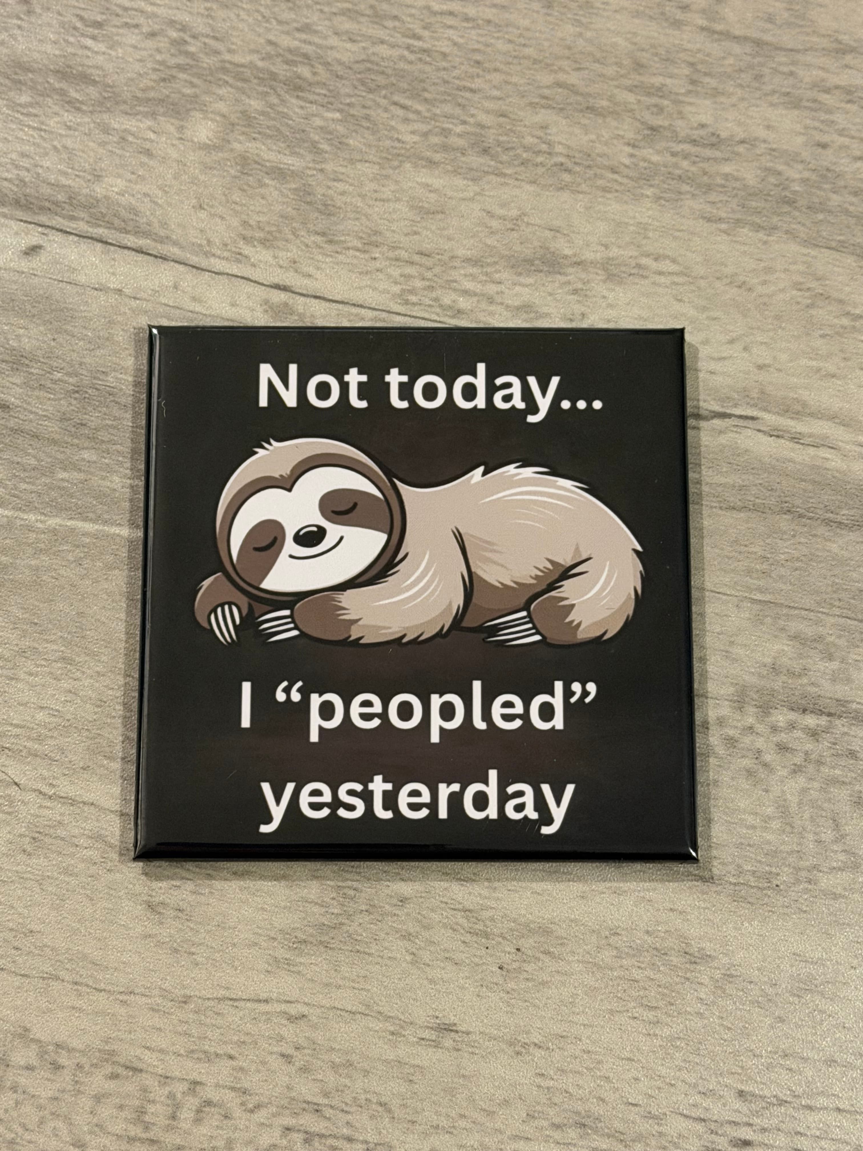 2.5x2.5 Not Today Photo Magnet